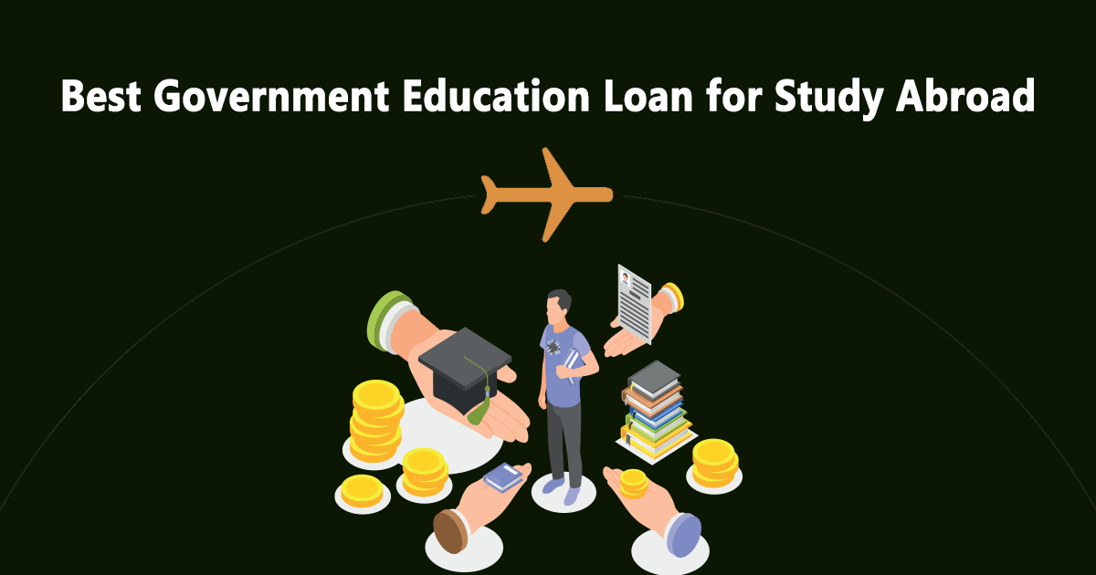Best Government Education Loan for Study Abroad